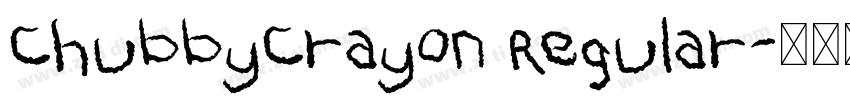 ChubbyCrayon Regular字体转换 ChubbyCrayon Regular字体转换